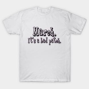 March. T-Shirt